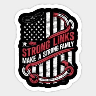 Strong Links Make A Strong Family Sticker